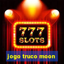 jogo truco moon